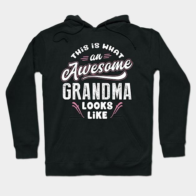 Grandma Gift - This Is What An Awesome Grandma Looks Like Hoodie by BTTEES